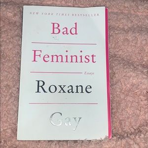Bad Feminist By Roxanne Gay